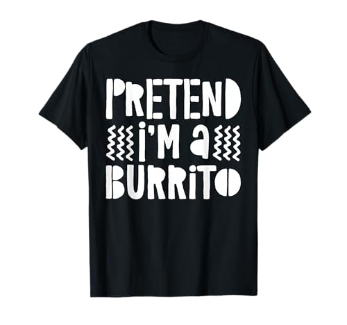 Pretend I'm A Burrito Shirt Erwachsene Kinder Burrito Kostüm T-Shirt von Pretend Im A Burrito Costume Shirts