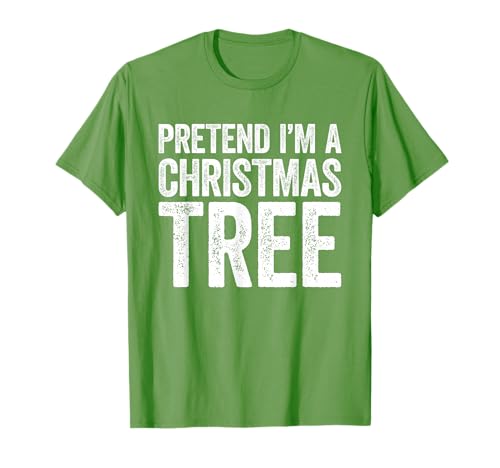 Pretend I'm A Christmas Tree Shirt, Kostüm für Erwachsene, Herren und Damen T-Shirt von Pretend Im A Christmas Tree Shirts