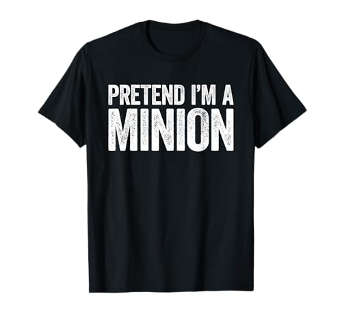 Pretend I'm A Minion Shirt Kostüm für Erwachsene, Kinder, Herren und Damen T-Shirt Pretend I'm A Minion Shirt Kostüm für Erwachsene, Kinder, Herren und Damen T-Shirt von Pretend Im A Minion Shirts