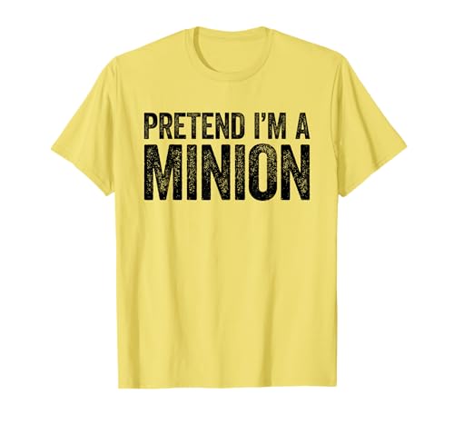 Pretend I'm A Minion Shirt Kostüm für Erwachsene, Kinder, Herren und Damen T-Shirt Pretend I'm A Minion Shirt Kostüm für Erwachsene, Kinder, Herren und Damen T-Shirt von Pretend Im A Minion Shirts