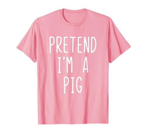 Pretend I'm Pig Costume Halloween Funny Lazy Adult Kids T-Shirt Pretend I'm Pig Costume Halloween Funny Lazy Adult Kids T-Shirt von Pretend Im A Pig Halloween Costume