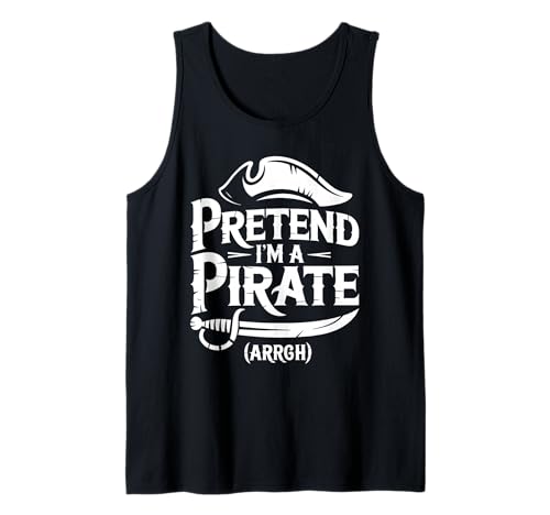 Pretend I'm A Pirate Shirt, Kostüm für Erwachsene, Kinder, Herren und Damen Tank Top Pretend I'm A Pirate Shirt, Kostüm für Erwachsene, Kinder, Herren und Damen Tank Top von Pretend Im A Pirate Shirts