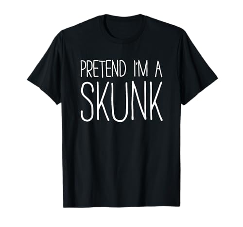 Pretend I'm A Skunk Shirt Erwachsene Kinder Männer Frauen Stinkkostüm T-Shirt Pretend I'm A Skunk Shirt Erwachsene Kinder Männer Frauen Stinkkostüm T-Shirt von Pretend Im A Skunk Shirts