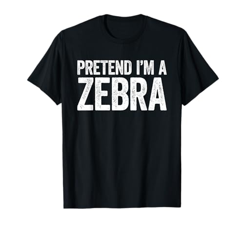 Pretend I'm A Zebra Shirt Zebrakostüm für Erwachsene, Kinder, Herren, Damen T-Shirt Pretend I'm A Zebra Shirt Zebrakostüm für Erwachsene, Kinder, Herren, Damen T-Shirt von Pretend Im A Zebra Shirts