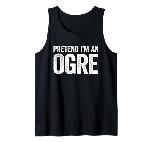 Pretend I'm An Ogre Shirt Adult Kids Men Women Oger Costume Tank Top Pretend I'm An Ogre Shirt Adult Kids Men Women Oger Costume Tank Top von Pretend Im An Ogre Shirts