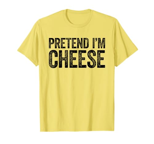 Pretend I'm Cheese Shirt für Erwachsene, Kinder, Herren und Damen, Käsekostüm T-Shirt Pretend I'm Cheese Shirt für Erwachsene, Kinder, Herren und Damen, Käsekostüm T-Shirt von Pretend Im Cheese Shirts
