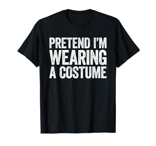 Tu so, als ob ich EIN Kostümshirt trage, für Erwachsene, Kinder, Herren, Damen T-Shirt Tu so, als ob ich EIN Kostümshirt trage, für Erwachsene, Kinder, Herren, Damen T-Shirt von Pretend Im Wearing A Costume Shirts