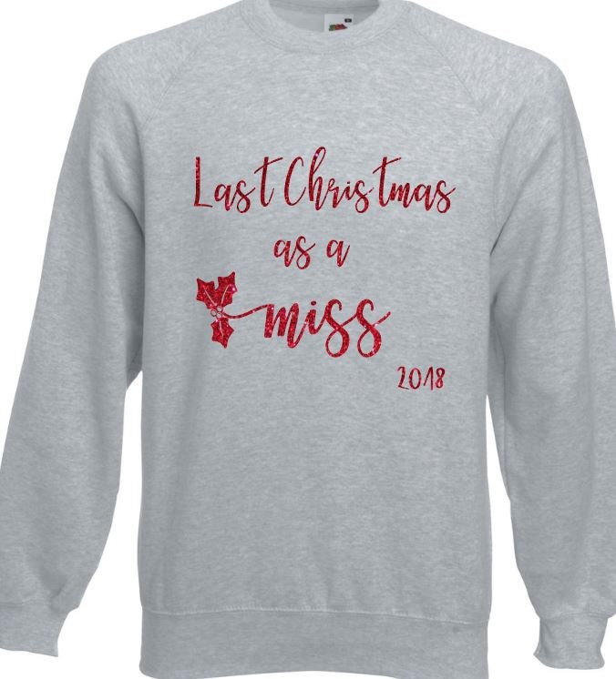 Last Christmas Xmas As A Miss | Your Year Glitzer Braut Funkeln Print Pullover Sweatshirt Verheiratet von PrettyLittleWedding1