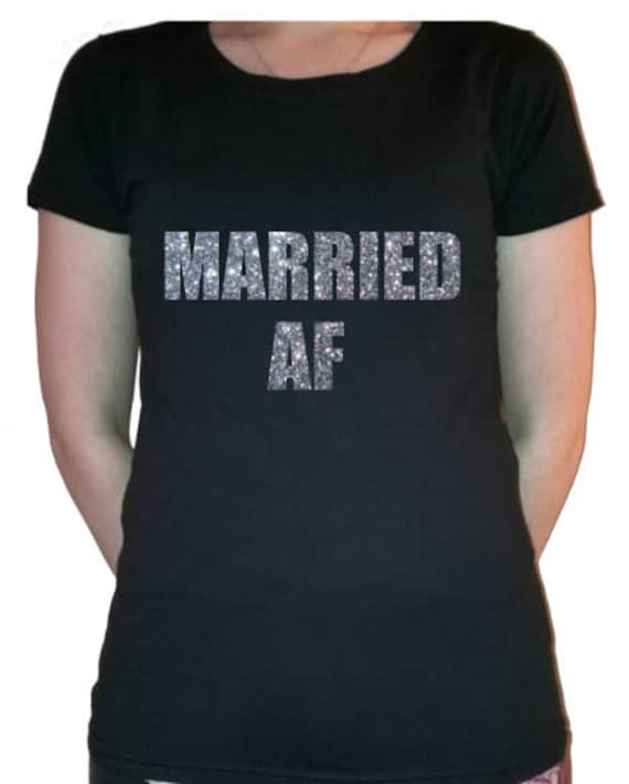 Married Af Glitter Sparkle Print Damen T-Shirt Mit Hochzeit Verheiratet Hen Night Junggesellinnenabschied Flitterwochen von PrettyLittleWedding1