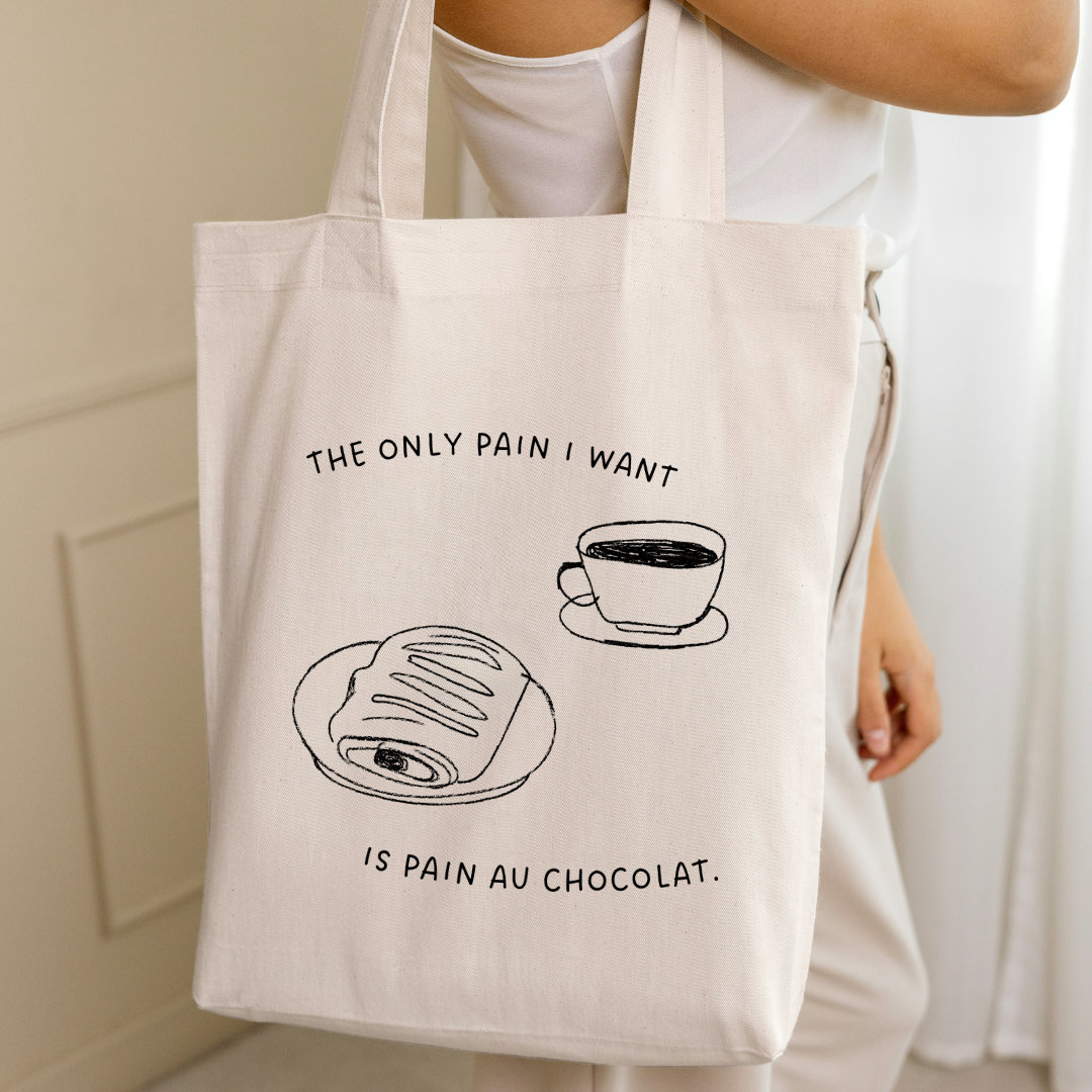 The Only Pain I Want Is Pain Au Chocolat Tote Bag Sweets Lover Gift Sustainable Y2K French Food Wellness Girl Breakfast 90 Bestie Coffee von PricelessMomentsDE
