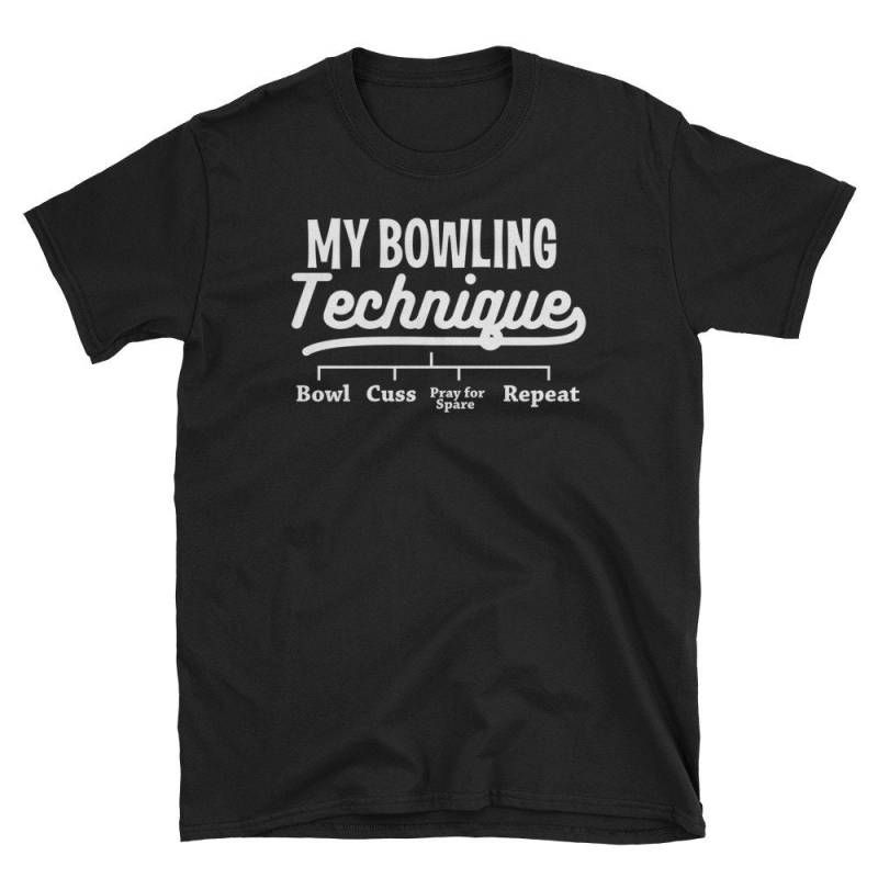 Bowling Shirt, Geschenk, Bowling-Party, Geburtstag, Bowler Meine Bowling-Technik Schale Cuss Beten Für Ersatz Wiederholen von Pricity