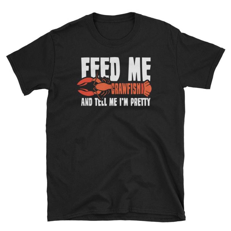 Langusten Shirt, Geschenk, Kochen, Süßwasser Hummer, Mudbugs, Saison, Feed Me Crawfish Und Sagen Sie Mir, Ich Bin Hübsch von Pricity