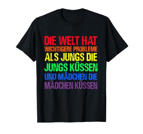 Die Welt hat wichtigere Probleme als Jungs & Mädchen küssen T-Shirt von Pride CSD Parade Outfit LGBT Geschenk Homo Love