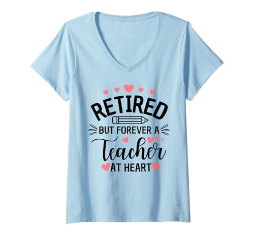 Damen Retired Teacher Forever Teacher Zitat T-Shirt mit V-Ausschnitt Damen Retired Teacher Forever Teacher Zitat T-Shirt mit V-Ausschnitt von Pride Teacher Retirement Teaching Retiree