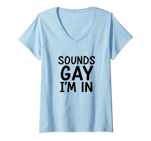 Damen Klingt schwul Ich Bin dabei T-Shirt mit V-Ausschnitt Damen Klingt schwul Ich Bin dabei T-Shirt mit V-Ausschnitt von Pride