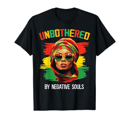 Unbothered By Negative Souls Schwarze Frauen Schwarze Königin Afro T-Shirt von Prideful Past Black History Women