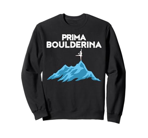 Prima Boulderina für EIN Boulder-Mädchen Sweatshirt Prima Boulderina für EIN Boulder-Mädchen Sweatshirt von Prima Boulderina Clothing