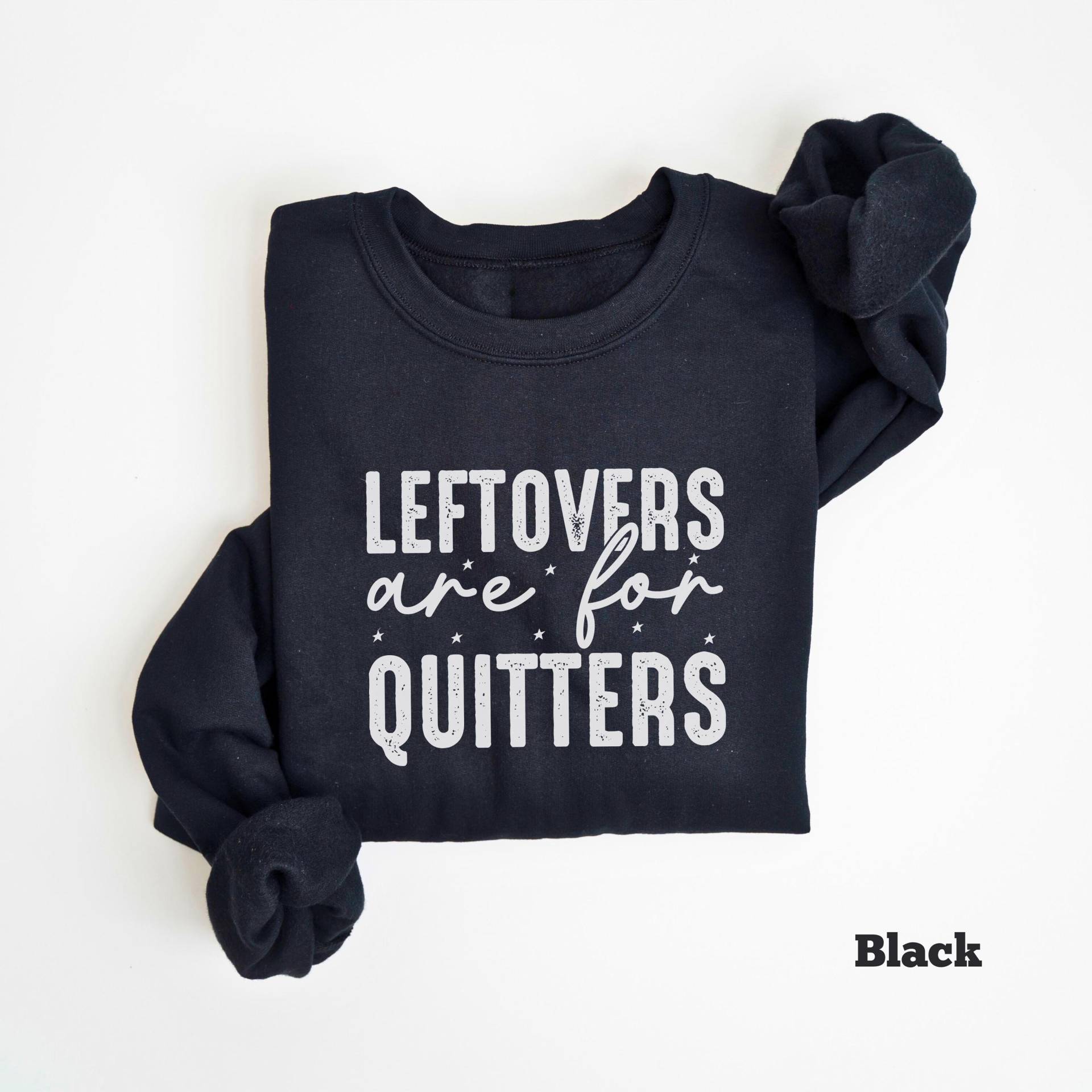 Reste Sind Für Quitters Thanksgiving Sweatshirt, Lustige Truthahn Tag Rundhalsausschnitt, Herbst Ernte Party Shirt, Gemütlichen Urlaub Pullover von PrintBoutique4U