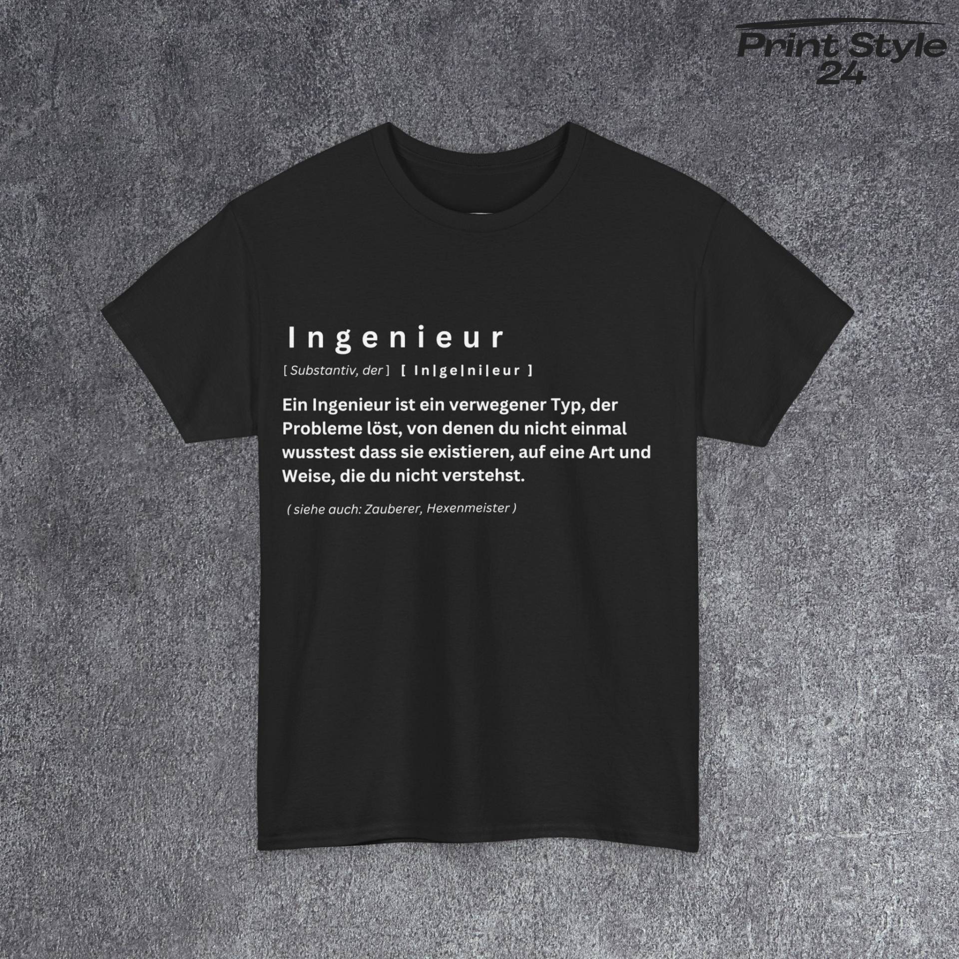 T-Shirt Für Ingenieur, Tshirt Mit Lustigem Spruch, Geschenk Kollegen, Shirt Personenbeschreibung, Einzigartiges Design, Definition von PrintStyle24