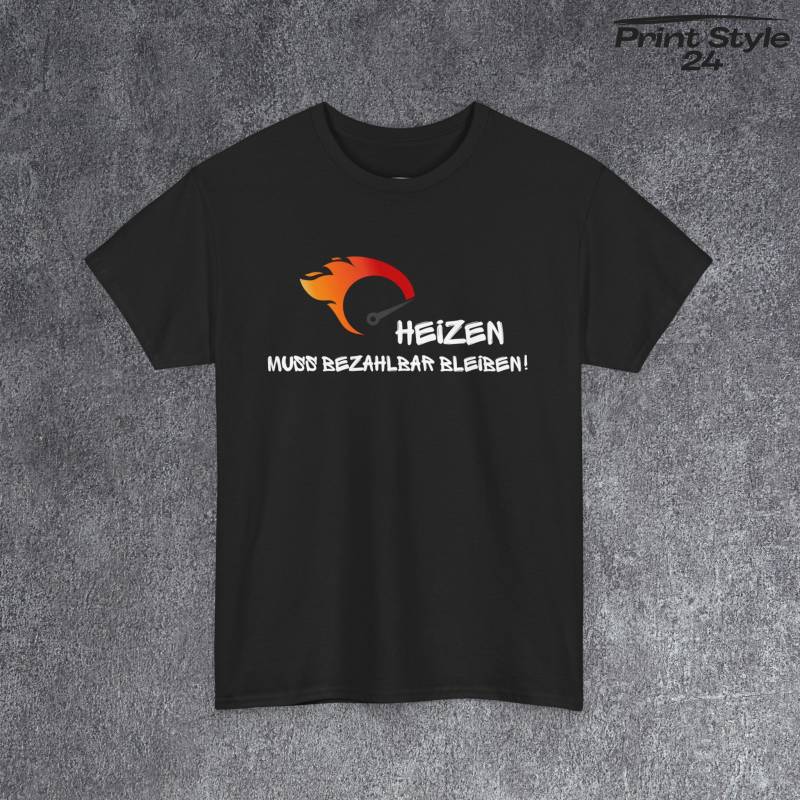 Tshirt Für Auto Freunde T Shirt Mit Statement Coolem Spruch Geschenk Mann T-Shirt Flammen Design Heizen Muss Bezahlbar Bleiben von PrintStyle24