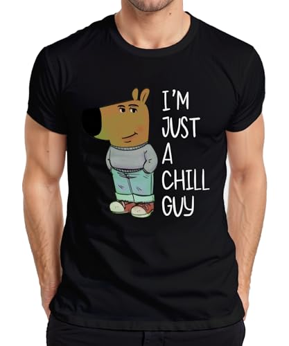 I'm just a chill Guy Neuer Charakter Chill-Typ - Meme Fun Herren T-Shirt, Schwarz, XL von Printera