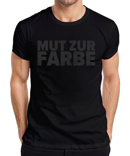 Mut zur Farbe Schwarzer Humor Witz Sarkasmus Herren T-Shirt, Schwarz, M von Printera