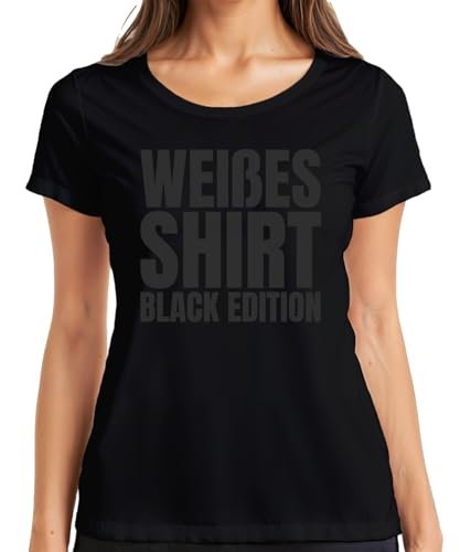 Weißes T-Shirt Black Edition Sarkasmus Lustiger Spruch Damen T-Shirt, Schwarz, XL von Printera