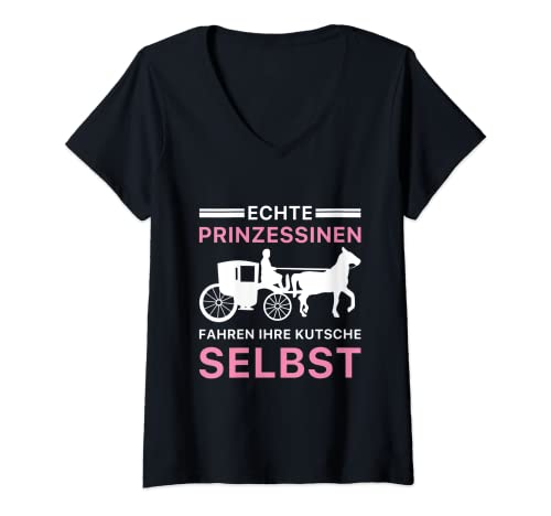 Damen Echte Prinzessinnen Fahren Ihre Kutsche Selbst Kutsche T-Shirt mit V-Ausschnitt von Prinzessin Kutscher Pferde Kutscher Outfit