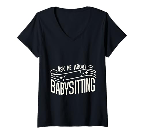 Damen Ask Me About Babysitting Childcare Nanny Trustworthy |- T-Shirt mit V-Ausschnitt von Pro -Babysitter -Stolz