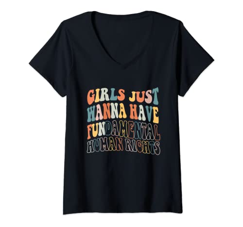Damen Girls Just Want to Have Fundamental Human Rights Feminist T-Shirt mit V-Ausschnitt von Pro Choice Pro Abtreibung ist Healthcare Retro NS