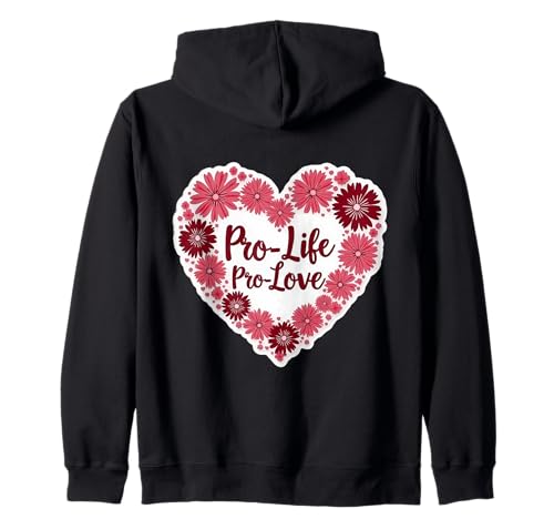 Pro Life Pro Love Floral Heart Damen Pro-Life Supporter Kapuzenjacke von Pro Life Pro Love Floral Heart Womens Products
