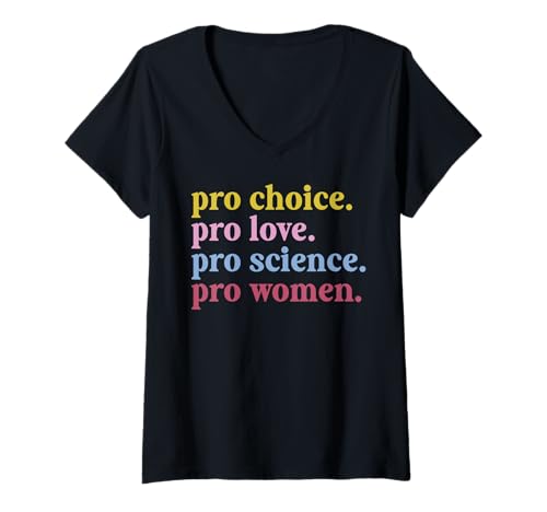 Damen Pro Choice Pro Love Pro Science Pro Women Feminist Geschenk T-Shirt mit V-Ausschnitt von Pro Women Feminist Tee
