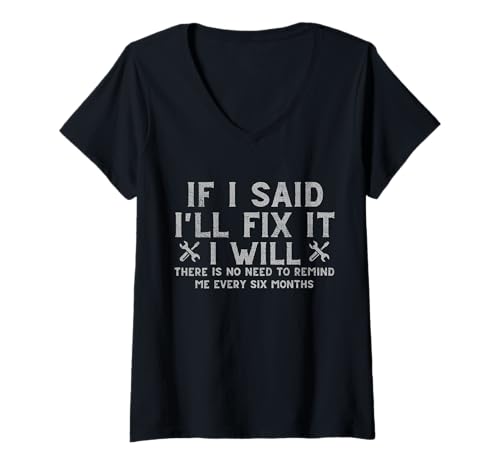 Damen Funny I'll Fix It Procrastination Text Handyman Humor T-Shirt mit V-Ausschnitt Damen Funny I'll Fix It Procrastination Text Handyman Humor T-Shirt mit V-Ausschnitt von Procrastination Tees for Men by TheMaesthetics