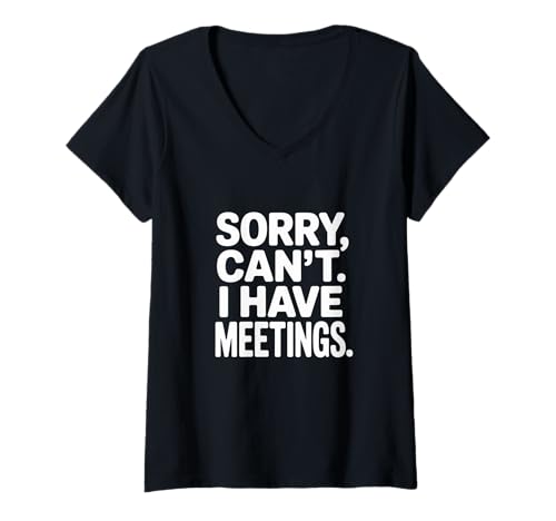 Damen Entschuldigung, kann ich Keine Besprechungen haben, ausgebucht, Terminkalender, Arbeit? T-Shirt mit V-Ausschnitt Damen Entschuldigung, kann ich Keine Besprechungen haben, ausgebucht, Terminkalender, Arbeit? T-Shirt mit V-Ausschnitt von Professional Employee Office Humor Staff