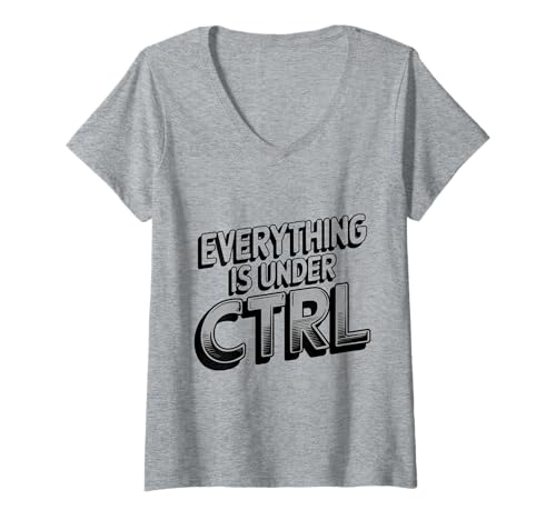 Damen Funny Geek Nerd Alles ist unter CTRL T-Shirt mit V-Ausschnitt Damen Funny Geek Nerd Alles ist unter CTRL T-Shirt mit V-Ausschnitt von Programmierer Geschenk Tech Humor Tastatur