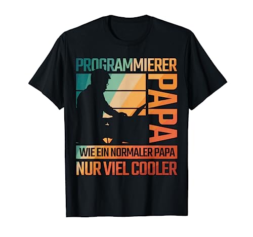 Herren Programmierer Papa Nur Cooler Informatik Coder Vatertag T-Shirt von Programmierer Papa Cooles Informatiker Coder Vater