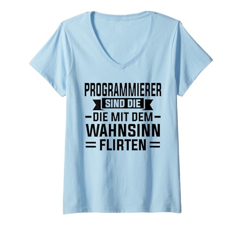 Damen Programmierer sind mit Wahnsinn flirten Debugging T-Shirt mit V-Ausschnitt Damen Programmierer sind mit Wahnsinn flirten Debugging T-Shirt mit V-Ausschnitt von Programmierer & Informatiker Geschenke