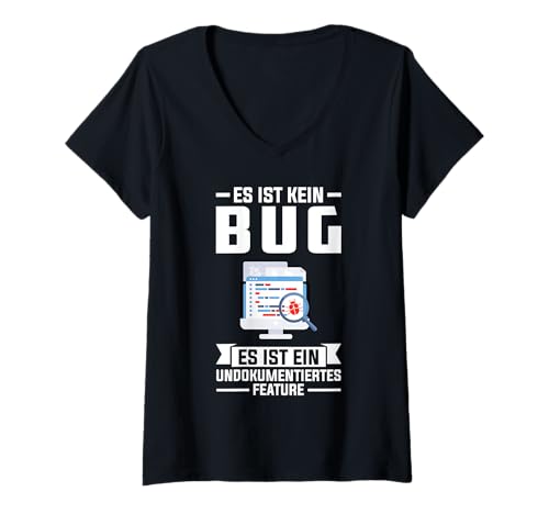 Damen es ist kein Bug ein Undokumentiertes feature Debugging T-Shirt mit V-Ausschnitt Damen es ist kein Bug ein Undokumentiertes feature Debugging T-Shirt mit V-Ausschnitt von Programmierer & Informatiker Geschenke