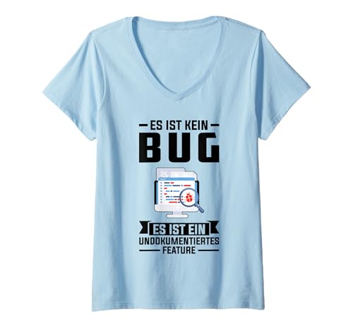 Damen es ist kein Bug ein Undokumentiertes feature Debugging T-Shirt mit V-Ausschnitt Damen es ist kein Bug ein Undokumentiertes feature Debugging T-Shirt mit V-Ausschnitt von Programmierer & Informatiker Geschenke