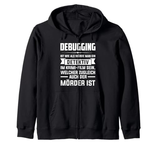 Debuging ist wie als würde Man eine Detektiv Debugging Kapuzenjacke Debuging ist wie als würde Man eine Detektiv Debugging Kapuzenjacke von Programmierer & Informatiker Geschenke