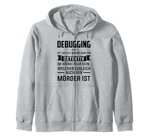 Debuging ist wie als würde Man eine Detektiv Debugging Kapuzenjacke Debuging ist wie als würde Man eine Detektiv Debugging Kapuzenjacke von Programmierer & Informatiker Geschenke