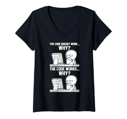 Damen The Code Doesn't Work... Why? The Code Works... Why? Meme T-Shirt mit V-Ausschnitt von Programmierer & Softwareentwickler Geschenke