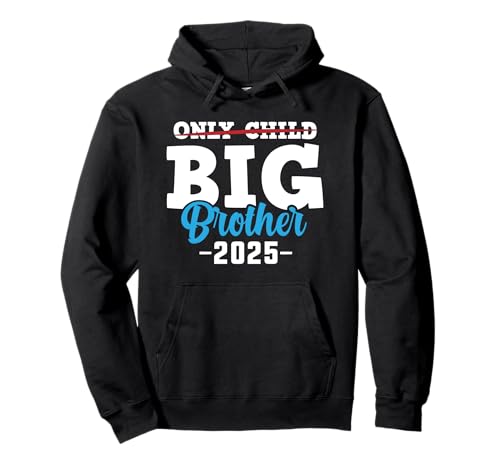 Kids Only Child Big Brother 2025 Schwangerschaftsankündigung Pullover Hoodie von Promoted To Big Brother 2025 for Kids Toddler
