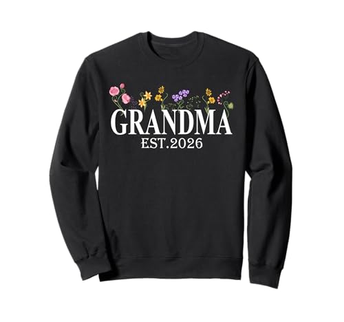 Oma Est. 2026 Für Damen zur Mutterblütenschwangerschaft befördert Sweatshirt von Promoted To Grandma Est 2026 First Time Mom