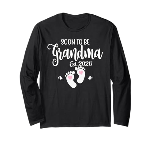Soon to Be Grandma est. 2026 Baby lustige Oma Langarmshirt von Promoted to Grandma 2026 Soon To Be Mom