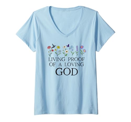 Damen Living Proof of a Loving God Quote Christian Jesus Loves You T-Shirt mit V-Ausschnitt von Proof of a Loving God Shirt,Living Christian Tees