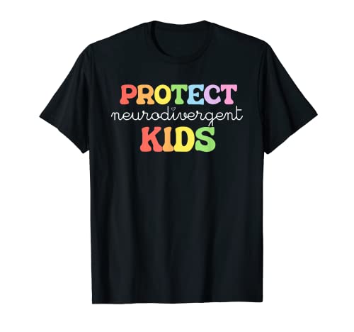 Protect Neurodivergent Kinder Neurovielfalt ADHS Sped Teacher T-Shirt Protect Neurodivergent Kinder Neurovielfalt ADHS Sped Teacher T-Shirt von Protect Neurodivergent Kids Neurodiversity ADHD Sp