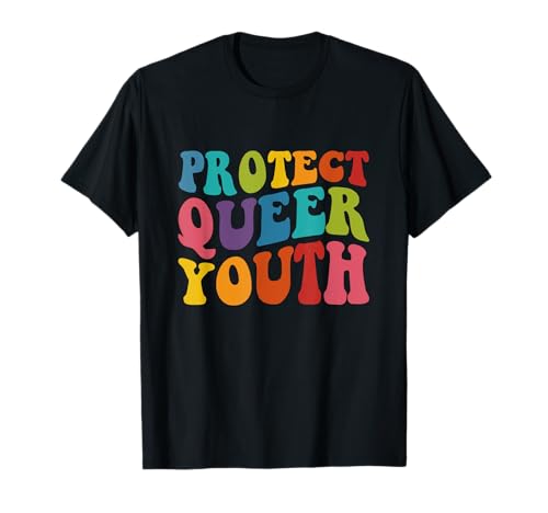 Protect Queer Youth Protect Trans Kids Queer Kids LGBTQ T-Shirt Protect Queer Youth Protect Trans Kids Queer Kids LGBTQ T-Shirt von Protect Queer Youth