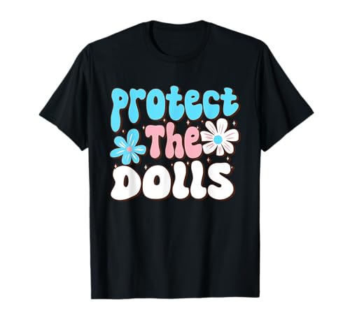 Save The Dolls Proud Trans Ally LGBTQ Support Herren Damen T-Shirt von Protect Trans People Funny Gay