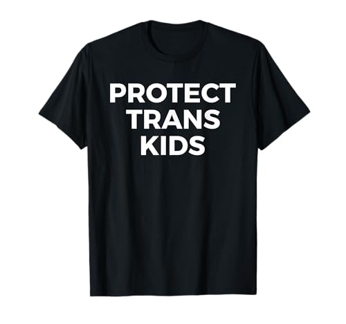 Protect Trans Kids T-shirt Support LGBTQ Pride Equal Rights T-Shirt von Proud Activist Merch